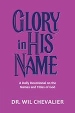 Glory in His Name