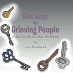 Five Keys for Grieving People