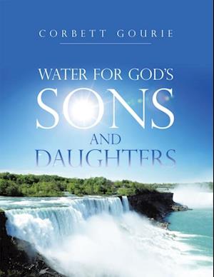 Water for God'S Sons and Daughters