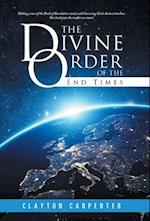 The Divine Order of the End Times