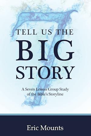 Tell Us the Big Story