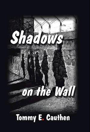 Shadows on the Wall