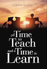 A Time to Teach and a Time to Learn