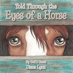Told Through the Eyes of a Horse