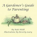 Gardener'S Guide to Parenting
