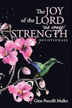 The JOY of the LORD is my Strength