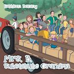 Mrs. B, Substitute Grandma