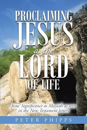 Proclaiming Jesus as the Lord of Life