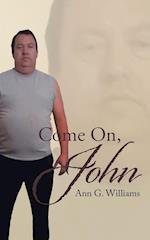 Come On, John