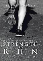 Strength to Run