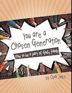 You Are a Chosen Generation