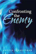 Confronting the Enemy