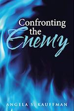 Confronting the Enemy