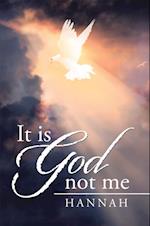 It Is God Not Me
