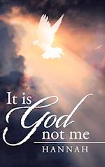 It is God not me
