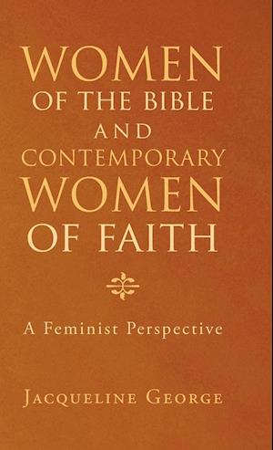 Women of the Bible and Contemporary Women of Faith