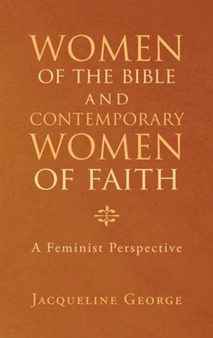 Women of the Bible and Contemporary Women of Faith