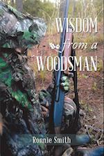Wisdom from a Woodsman