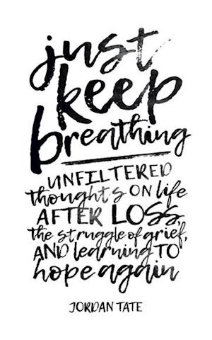 Just Keep Breathing