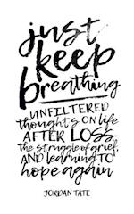 Just Keep Breathing