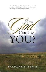 How God Can Use You?