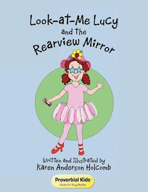 Look-at-Me Lucy and the Rearview Mirror