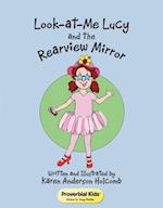 Look-At-Me Lucy and the Rearview Mirror