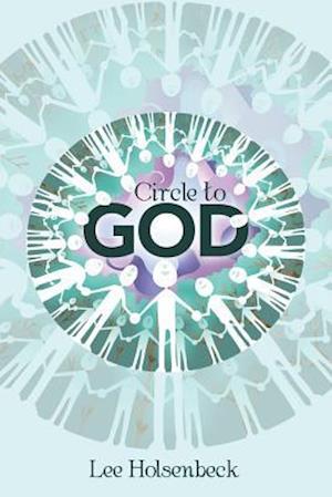 Circle to God