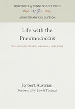 Life with the Pneumococcus