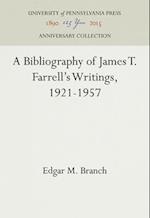 A Bibliography of James T. Farrell's Writings, 1921-1957