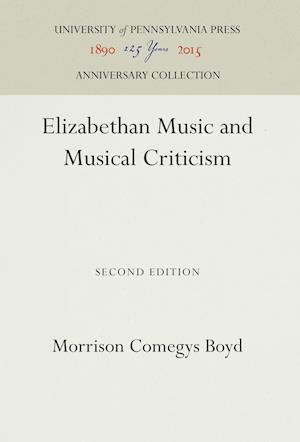 Elizabethan Music and Musical Criticism