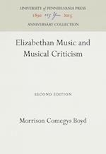 Elizabethan Music and Musical Criticism