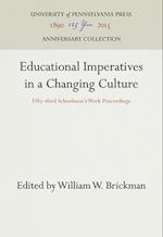 Educational Imperatives in a Changing Culture