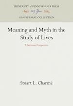 Meaning and Myth in the Study of Lives