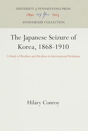 The Japanese Seizure of Korea, 1868-1910