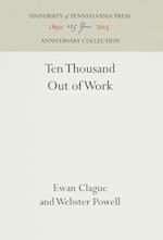 Ten Thousand Out of Work