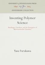 Inventing Polymer Science