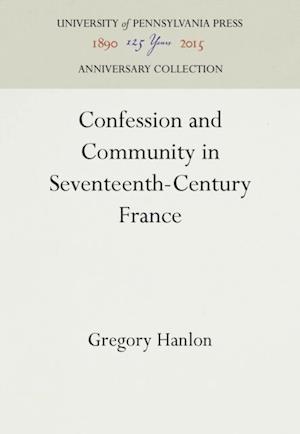 Confession and Community in Seventeenth-Century France