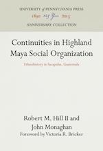 Continuities in Highland Maya Social Organization