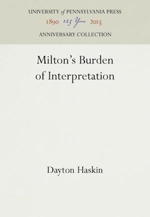 Milton's Burden of Interpretation