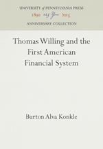 Thomas Willing and the First American Financial System