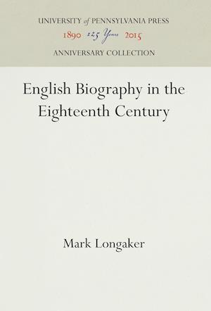 English Biography in the Eighteenth Century