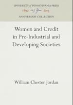 Women and Credit in Pre-Industrial and Developing Societies