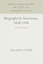 Biography by Americans, 1658-1936