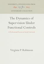 The Dynamics of Supervision Under Functional Controls