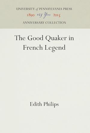 The Good Quaker in French Legend