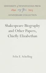 Shakespeare Biography and Other Papers, Chiefly Elizabethan