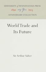 World Trade and Its Future