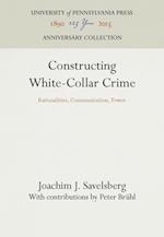 Constructing White-Collar Crime