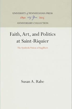 Faith, Art, and Politics at Saint-Riquier